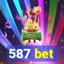 587 bet